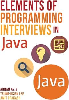 Elements of Programming Interviews in Java: The Insiders' Guide
